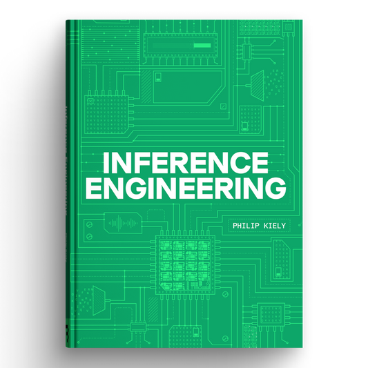 Inference Engineering by Philip Kiely